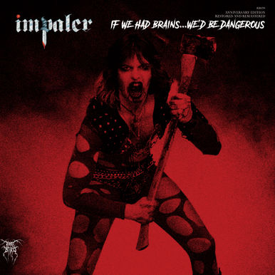 If We Had BrainsWe'd Be Dangerous [Vinyl] by Impaler