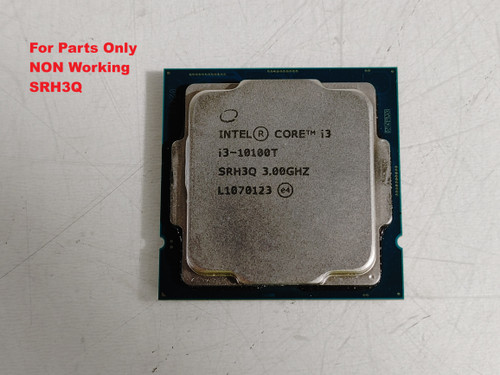 NON Working Intel Core i3-10100T 3.00 GHz LGA 1200 Desktop CPU SRH3Q For Parts