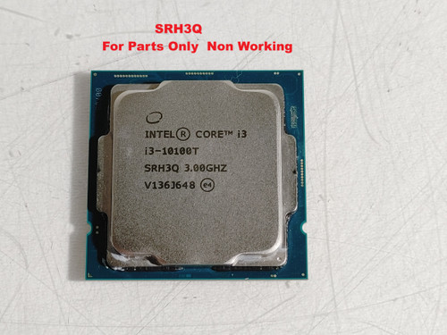NON Working Intel Core i3-10100T 3.00 GHz LGA 1200 Desktop CPU SRH3Q For Parts