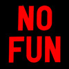 No Fun