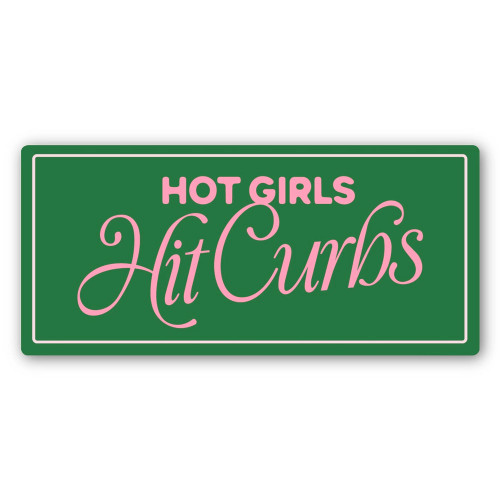 4" Sticker Hot girls hit curbs