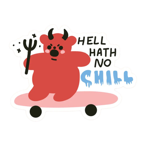 Hell Hath No Chill Sticker