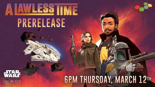 A Lawless Time Prerelease Entry | SWU - March 12th