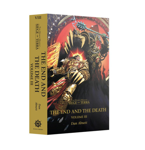 Black Library: The Horus Heresy: Siege of Terra Book 8 - The End and the Death Volume III (Paperback)