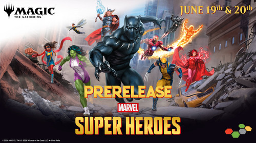 Marvel Super Heroes Prerelease | MTG - June 19th & 20th