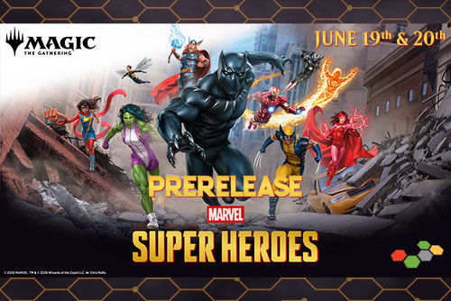 Marvel Super Heroes Prerelease | MTG - June 19th & 20th