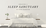 Creating a Sleep Sanctuary in Your Bedroom