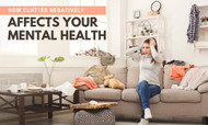 How Clutter Negatively Affects Your Mental Health