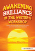Awakening Brilliance in the Writer's Workshop