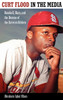 Curt Flood in the Media