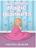 Mrs. Miller's Magic Blankets