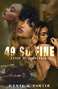 49 So Fine