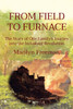 FROM FIELD TO FURNACE