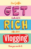 Get Rich Blogging