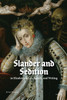 Slander and Sedition in Elizabethan Law, Speech, and Writing