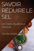 Savoir Réduire le Sel