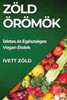 Zöld Örömök