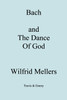 Bach and the Dance of God