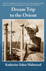 Dream Trip to the Orient