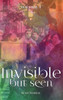 Invisible But Seen