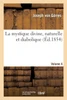 La mystique divine, naturelle et diabolique. Volume 4