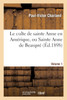 Le culte de sainte Anne en Amérique, ou Sainte Anne de Beaupré. Volume 1