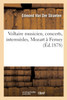 Voltaire musicien, concerts, intermèdes Mozart à Ferney, lullisme, ramisme, gluckisme