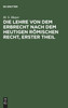 Die Lehre von dem Erbrecht nach dem heutigen Römischen Recht, erster Theil