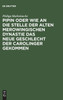 Pipin oder wie an die Stelle der alten Merowingischen Dynastie das neue Geschlecht der Carolinger gekommen