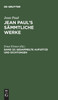 Jean Paul's Sämmtliche Werke, Band 32, Gesammelte Aufsätze und Dichtungen