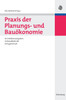 Praxis der Planungs- und Bauökonomie