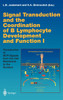 Signal Transduction and the Coordination of B Lymphocyte Development and Function I