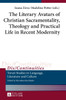 The Literary Avatars of Christian Sacramentality, Theology and Practical Life in Recent Modernity