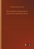 The Children's Tabernacle or Hand-Work and Heart-Work