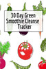 30 Day Green Smoothie Cleanse Tracker