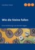 Wie die Steine fallen