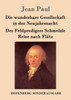 Die wunderbare Gesellschaft in der Neujahrsnacht / Des Feldpredigers Schmelzle Reise nach Flätz