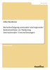Berücksichtigung nationaler und regionaler Kultureinflüsse im Marketing internationaler Unternehmungen