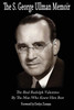 The S. George Ullman Memoir
