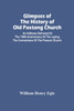 Glimpses Of The History Of Old Paxtang Church