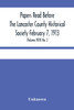 Papers Read Before The Lancaster County Historical Society February 7, 1913; History Herself, As Seen In Her Own Workshop; (Volume Xvii) No. 2