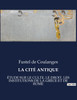 LA CITÉ ANTIQUE