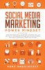 Social Media Marketing Power Mindset