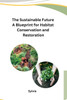 The Sustainable Future A Blueprint for Habitat Conservation and Restoration