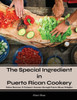 The Special Ingredient in Puerto Rican Cookery