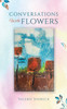 Conversations with Flowers