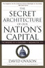 The Secret Architecture of Our Nation's Capital