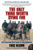 The Only Thing Worth Dying for