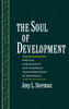 The Soul of Development