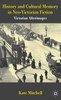 History and Cultural Memory in Neo-Victorian Fiction